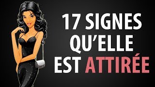 Les 17 Signes qui Montrent quune Fille est ATTIRÉE par Toi [upl. by Mohammad]