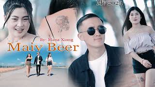 Mana Xiong  Maiv Beer audio [upl. by Dael]