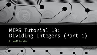 MIPS Tutorial 13 Dividing Integers part 1 [upl. by Ahsets]