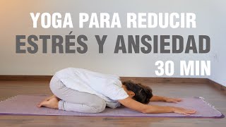 Yoga para estrés y ansiedad Ideal para calmar el sistema nervioso y reducir el estrés Anabel Otero [upl. by Aerdnaxela]