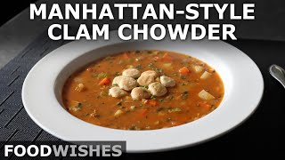 Manhattan Clam Chowder  Better than New England  Food Wishes [upl. by Dalpe]