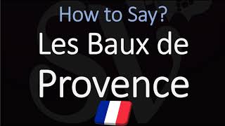 How to Pronounce Les Baux de Provence French Village Rosé Wine Pronunciation [upl. by Atiuqat]