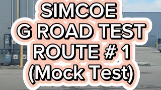 Simcoe G Road Test Route  1  Mock Test [upl. by Stempson]