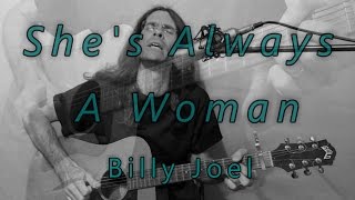 quotShes Always A Womanquot  Billy Joel cover acoustic guitar [upl. by Sung]