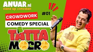 ANUAR TATTA MOCRO 1 CROWD WORK COMEDY SPECIAL [upl. by Genisia528]