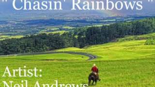 Neil Andrews  Chasin Rainbows [upl. by Carlyn]