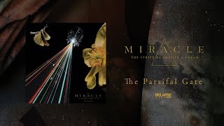 MIRACLE  The Parsifal Gate Official Audio [upl. by Notsnhoj]