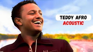 Teddy Afro  Sile Fikir ACOUSTIC  Ethiopian Music [upl. by Natsirt]