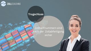 Trugschluss Zolltarifnummern sind nach der Zollabfertigung sicher [upl. by Suzann649]