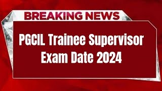 PGCIL Trainee Supervisor Exam Date 2024  Check Exam Date [upl. by Chaves]