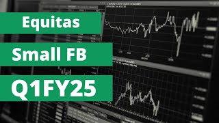 Equitas Small Finance Bank Analysis and Q1FY25 Highlights [upl. by Cutler]