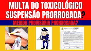 MULTA EXAME TOXICOLÓGICO VOLTA MP PRORROGADA [upl. by Eryt]