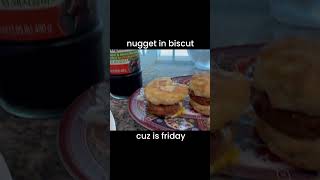 NUGGET IN BISCUIT cuz it’s friday nuggetinabiscuit tobuscus [upl. by Delphinia]