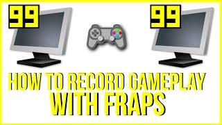 How To Record Gameplay Video With Fraps  Full Tutorial [upl. by Eilloh]