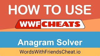 Words With Friends Cheat  Anagram Solver Basics and Advanced [upl. by Pascha]