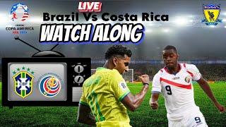 Brazil Vs Costa Rica  Copa America 2024  Live Watch Along [upl. by Hgieliak110]