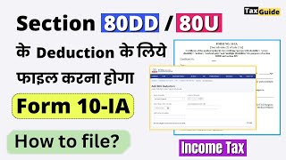 Form No 10IA for deduction Section 80DD amp Section 80U  how to file form Form No 10IA  Form 10 IA [upl. by Yuri23]