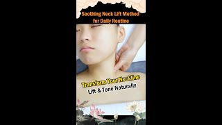 Soothing Neck Lift Method for Daily Routine [upl. by Nonnahsed]