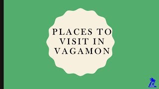 Places to visit in Vagamon [upl. by Neicul]