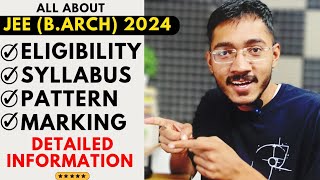 All About JEE BArch 2024  Eligibility  Syllabus  Pattern  Marking  Sachin Prajapat [upl. by Queri]