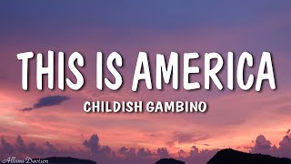 Childish Gambino  This Is America Lyrics [upl. by Walcoff]