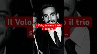 Il Volo davvero il trio si separa… [upl. by Ohnuj]