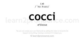 Pronunciation of Cocci  Definition of Cocci [upl. by Hadias]