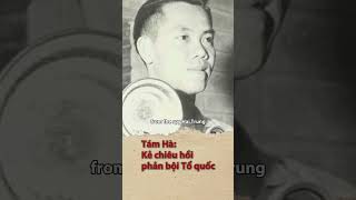 Tám Hà Kẻ chiêu hồi phản bội Tổ quốc  The traitor who betrayed the Nation [upl. by Talanta]