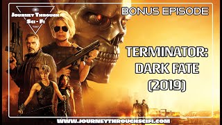 Terminator Dark Fate 2019  Podcast  Journey Through SciFi [upl. by Nabi425]