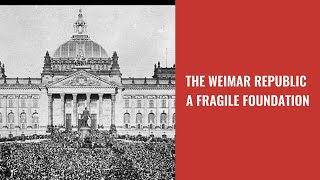 The Weimar Republic A Fragile Foundation [upl. by Kinom]