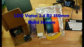 LDO Voron 24 R2 350mm Build Live Stream [upl. by Geneva]