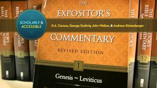 The Expositors Bible Commentary—Revised An AwardWinning Legacy Continues [upl. by Ennove59]