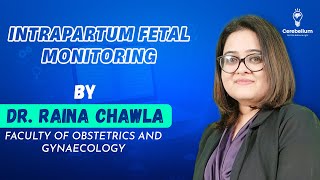 Intrapartum Fetal Monitoring by Dr Raina Chawla  Cerebellum Academy NEETPG FMGE amp INICET [upl. by Zellner]