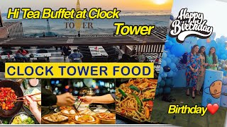 Clock Tower Hi Tea Buffet ReviewClock Tower the food bazarKarachi Hi Tea BuffetBirthday Vlog🎂 [upl. by Ahsitul616]