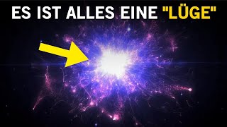 ES IST ALLES EINE LÜGE Das Universum ist nicht aus dem Nichts entstanden weil [upl. by Sheila]