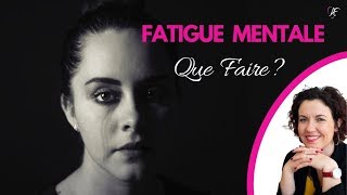 😫 FATIGUE MENTALE QUE FAIRE  🧠 Apprendre à se vider lesprit [upl. by Ivah956]