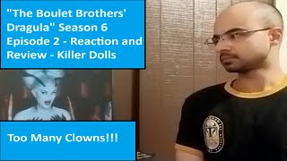 quotThe Boulet Brothers Dragulaquot Season 6 Episode 2  Reaction and Review  Killer Dolls [upl. by Rosina714]