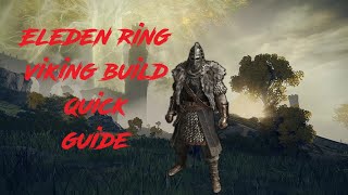 Elden Ring Viking Build Quick Guide [upl. by Eniamert356]