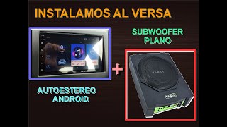 Autoestereo Android  Subwoofer plano Instalación [upl. by Zena130]