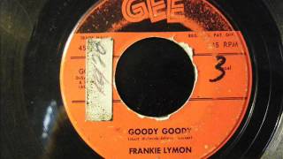 GOODY GOODY  FRANKIE LYMON [upl. by Eerbua]