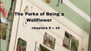 the perks of being a wallflower  audiobook  chapters 9  10 [upl. by Alyar]