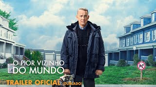 O Pior Vizinho do Mundo  Trailer Oficial Dublado  Em Breve nos cinemas [upl. by Kcirtap786]