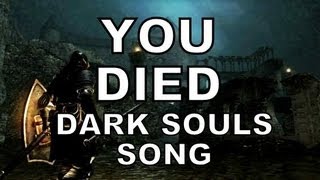 DARK SOULS SONG  YOU DIED [upl. by Apicella]