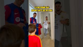 LA DECISIÓN MÁS IMPORTANTE DE SU VIDA ¿MADRID O BARÇA footballfunny realmadridvsbarcelona futbol [upl. by Sandi]