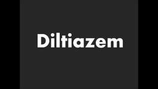 How to Pronounce Diltiazem [upl. by Pattison]