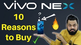 VIVO NEX  10 Reasons This BezelLess Smartphone Deserves a Serious Look 🔥🔥 [upl. by Leelaj665]