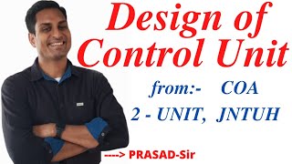 Design of Control Unit  DesignOfControlUnit  MicroProgrammedControlCOAJNUTHR18 PrasadSir [upl. by Nocaj690]