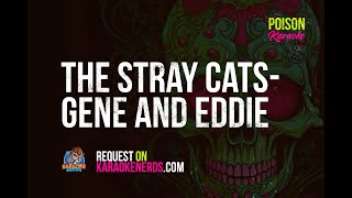 The Stray Cats  Gene and Eddie Karaoke version [upl. by Elleiram188]