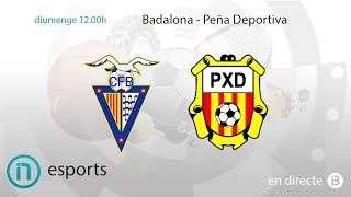 Esports IB3  Badalona  Peña Deportiva [upl. by Slavin]