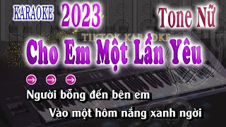 Cho Em Một Lần Yêu  Karaoke Tone Nữ Tikrok karaoke [upl. by Blalock909]